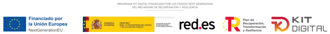 Programa Kit Digital financiado por los fondos Next Generation del Mecanismo de Recuperación y Resiliencia: Unión Europea NextGenerationEU, Gobierno de España, red.es, Plan de Recuperación, Transformación y Resiliencia, Kit Digital